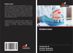 Cover-Bild zum Titel 'Endocrown' von 'Vedavathi B., Anusha Sequeira, Varada Hiremath'