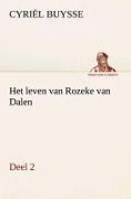 Cover-Bild zum Titel 'Het leven van Rozeke van Dalen, deel 2' von 'Cyriël Buysse'