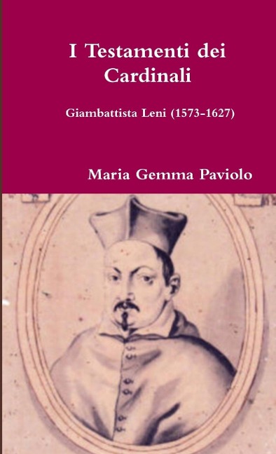 I Testamenti dei Cardinali - Maria Gemma Paviolo