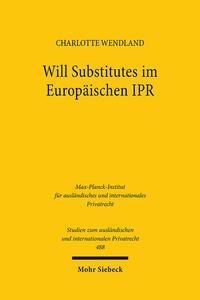 Will Substitutes im Europäischen IPR - Charlotte Wendland