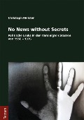 No News without Secrets - Christoph Meister