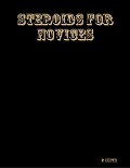 Cover-Bild zum Titel 'Steroids for Novices' von 'R. Smith'