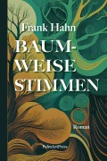 Cover-Bild zum Titel 'Baumweise Stimmen' von 'Frank Hahn'