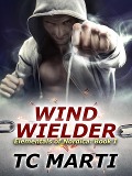 Wind Wielder (Elementals of Nordica, #1) - Tc Marti