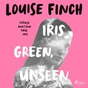 Cover-Bild zum Titel 'Iris Green, Unseen' von 'Louise Finch'