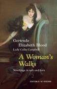 Cover-Bild zum Titel 'A Woman's Walks' von 'Gertrude Elizabeth Campbell'