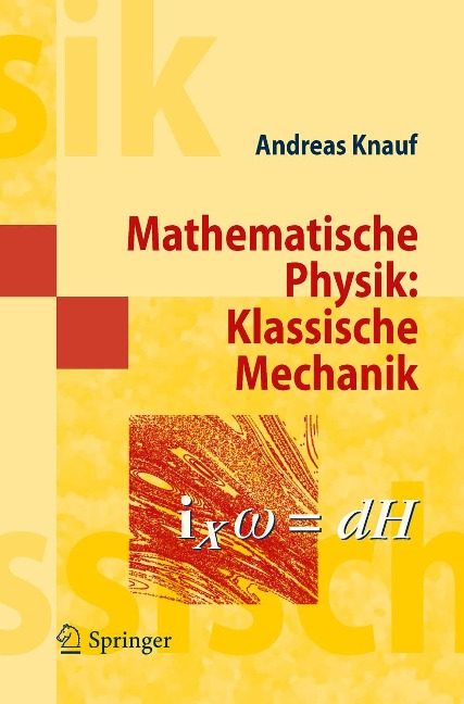 Mathematische Physik: Klassische Mechanik - Andreas Knauf