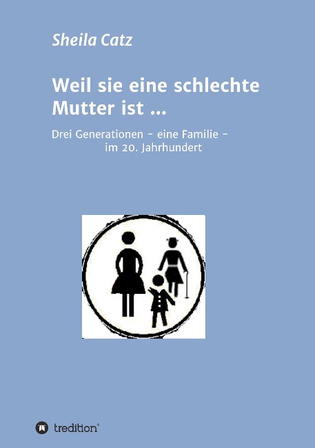 Weil sie eine schlechte Mutter ist ... - Sheila Catz