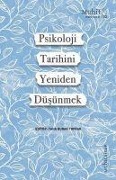 Cover-Bild zum Titel 'Psikoloji Tarihini Yeniden Düsünmek' von 'Kolektif'