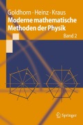 Cover-Bild zum Titel 'Moderne mathematische Methoden der Physik' von 'Karl-Heinz Goldhorn, Margarita Kraus, Hans-Peter Heinz'