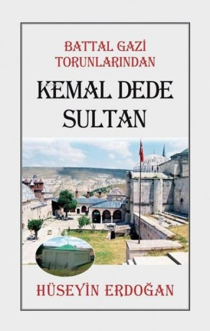 Battal Gazi Torunlarindan Kemal Dede Sultan - Hüseyin Erdogan