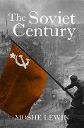 Cover-Bild zum Titel 'The Soviet Century' von 'Moshe Lewin'