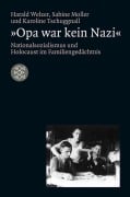 Cover-Bild zum Titel '»Opa war kein Nazi«' von 'Harald Welzer, Sabine Moller, Karoline Tschuggnall'