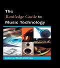 Cover-Bild zum Titel 'The Routledge Guide to Music Technology' von 'Thom Holmes'