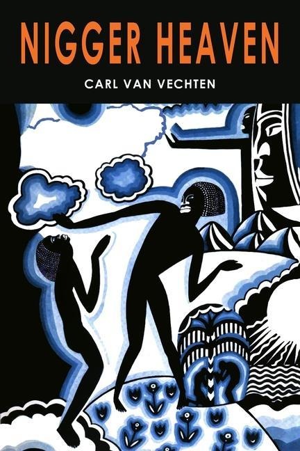 Nigger Heaven - Carl Van Vechten