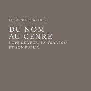 Cover-Bild zum Titel 'Du nom au genre : Lope de Vega, la tragedia et son public' von 'Florence D'Artois'