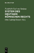 Friedrich Karl von Savigny: System des heutigen römischen Rechts. Band 1 - Friedrich Karl Von Savigny