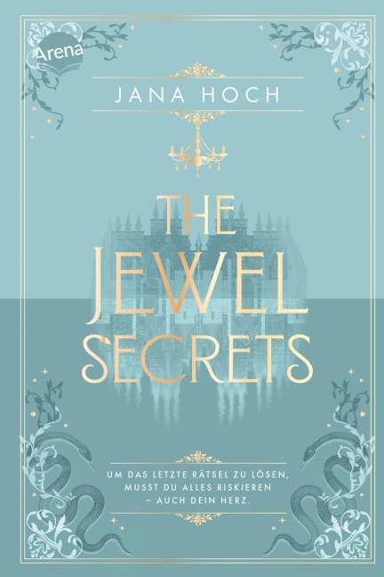 The Jewel Secrets (2). Um das letzte Rätsel zu lösen, musst du alles riskieren - auch dein Herz. - Jana Hoch