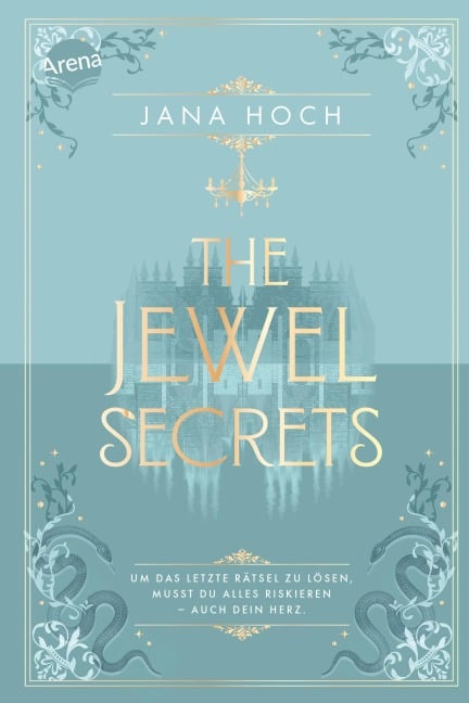 The Jewel Secrets (2). Um das letzte Rätsel zu lösen, musst du alles riskieren - auch dein Herz - Jana Hoch