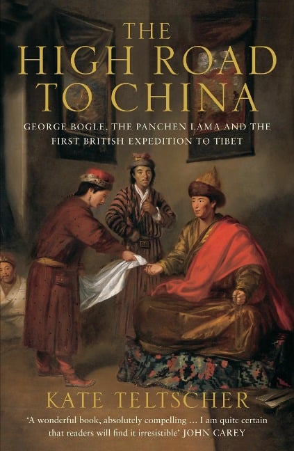 The High Road to China - Kate Teltscher