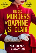 Cover-Bild zum Titel 'The Six Murders of Daphne St Clair' von 'MacKenzie Common'