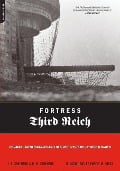 Cover-Bild zum Titel 'Fortress Third Reich' von 'J E Kaufmann, H W Kaufmann, Robert M Jurga'