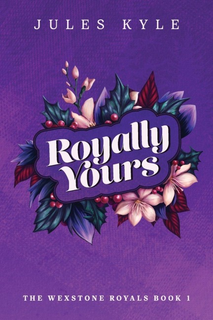 Royally Yours - Jules Kyle