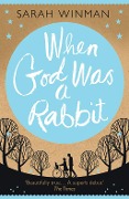Cover-Bild zum Titel 'When God was a Rabbit' von 'Sarah Winman'