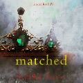Cover-Bild zum Titel 'Matched (Book Three)' von 'Bella Lore'