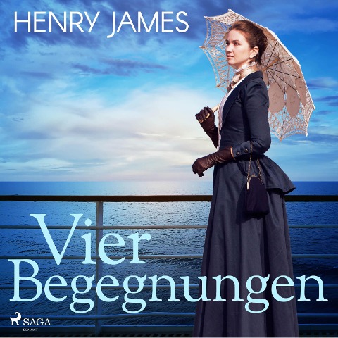 Vier Begegnungen (Ungekürzt) - Henry James