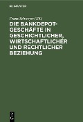 Cover-Bild zum Titel 'Die Bankdepotgeschäfte in geschichtlicher, wirtschaftlicher und rechtlicher Beziehung' von ''