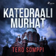 Cover-Bild zum Titel 'Katedraalimurhat' von 'Tero Somppi'