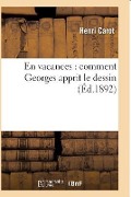 Cover-Bild zum Titel 'En Vacances: Comment Georges Apprit Le Dessin' von 'Carot'