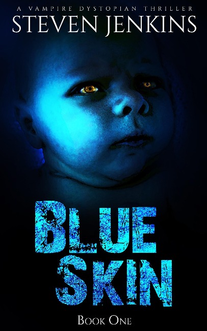 Blue Skin: Book One - Steven Jenkins