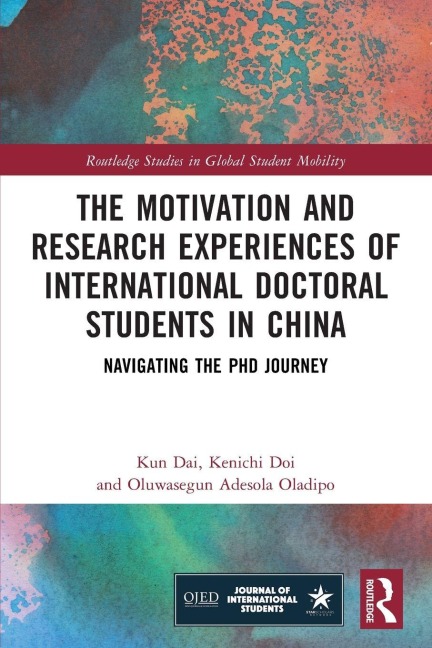The Motivation and Research Experiences of International Doctoral Students in China - Kenichi Doi, Kun Dai, Oluwasegun Adesola Oladipo