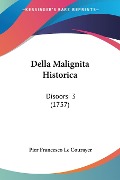 Della Malignita Historica - Pier Francesco Le Courayer