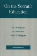 Cover-Bild zum Titel 'On the Socratic Education' von 'Christopher Bruell'