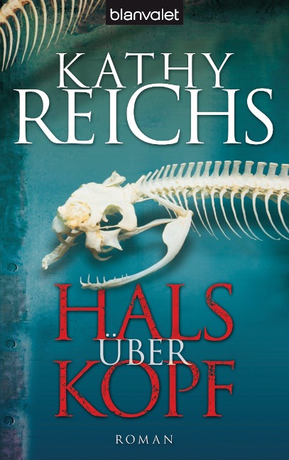 Hals über Kopf - Kathy Reichs