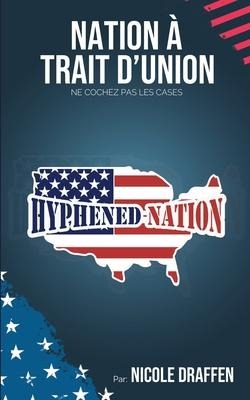 Nation À Trait d'Union - Nicole Draffen