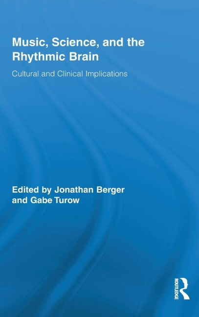 Music, Science, and the Rhythmic Brain - 