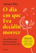 O dia em que Eva decidiu morrer - Adriano Silva