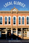 Cover-Bild zum Titel 'Local Glories' von 'Ann Satterthwaite'