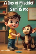 Cover-Bild zum Titel 'A Day of Mischief With Sam & Mo' von 'Kathy Jo Burgett'