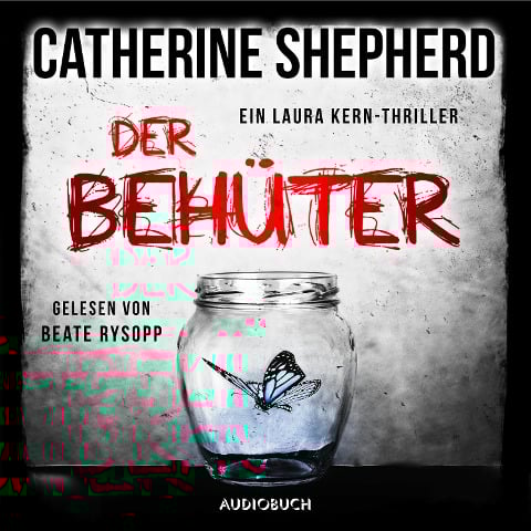 Der Behüter (Ein Fall für Laura Kern 5) - Catherine Shepherd