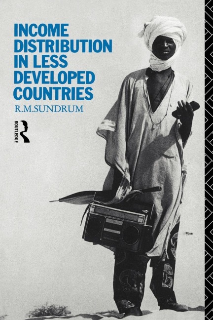 Income Distribution in Less Developed Countries - R. M. Sundrum