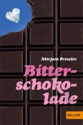 Cover-Bild zum Titel 'Bitterschokolade' von 'Mirjam Pressler'