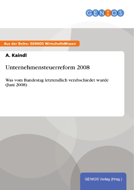Unternehmensteuerreform 2008 - A. Kaindl