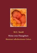 Cover-Bild zum Titel 'Meine erste Hausgeburt' von 'M. C. Strobl'