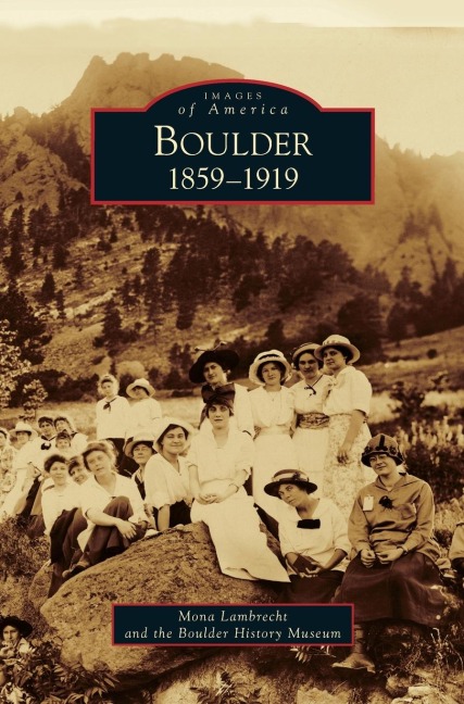 Boulder - Mona Lambrecht, Boulder History Museum