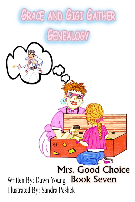 Grace and GiGi Gather Genealogy - Dawn Renee Young